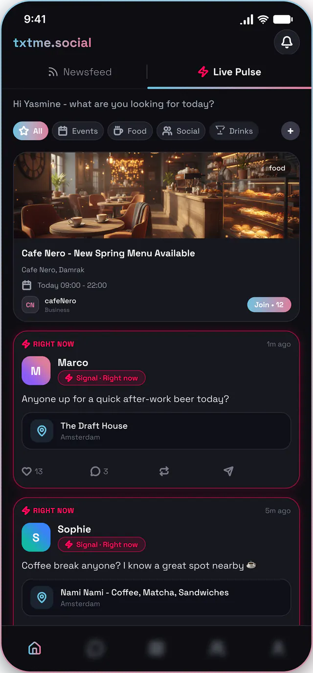 Live Pulse: What's happening near you. Friends come find you.